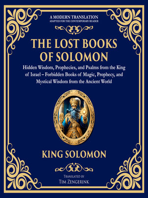 cover image of The Lost Books of Solomon – Hidden Wisdom, Prophecies, and Psalms from the King of Israel
